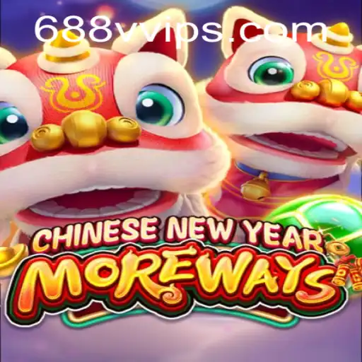 Exploring the Exciting World of CHINESENEWYEARMOREWAYS with 688V